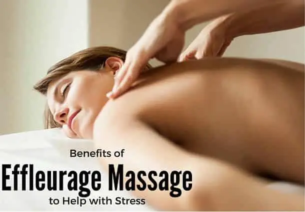 Benefits of Effleurage Massage to Help with Stress