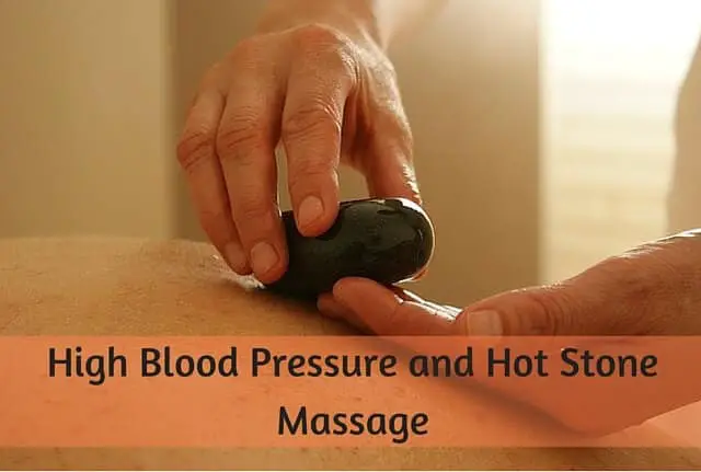 High Blood Pressure and Hot Stone Massage