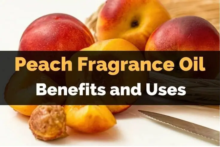 Peach Essential Oil and Fragrance Oil Benefits