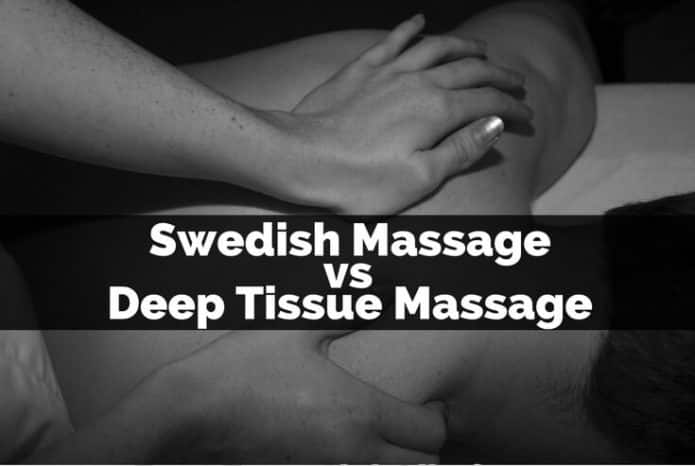 Swedish Massage Vs Deep Tissue Massage For Your Massage Needs