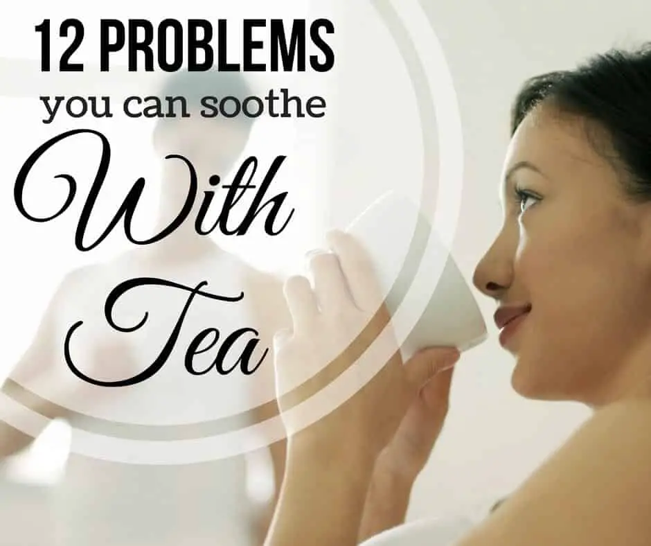 Problems you can fix with tea