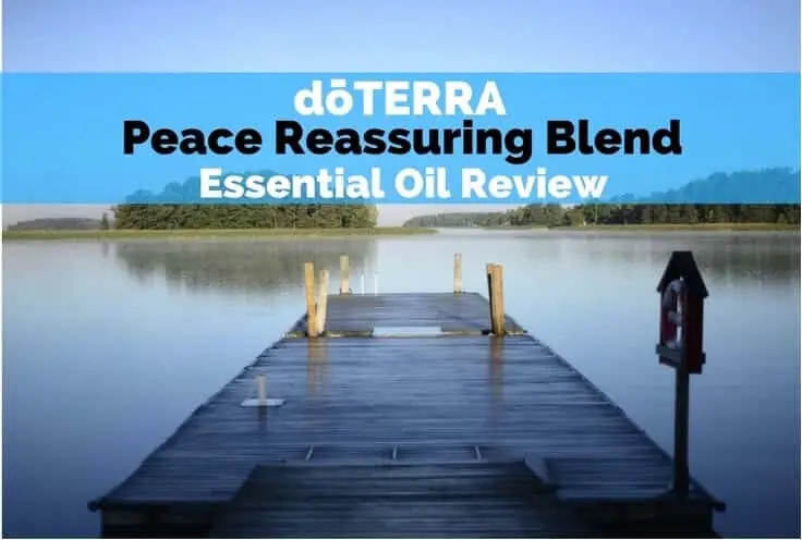 doTERRA Peace Reassuring Blend Essential Oil Review
