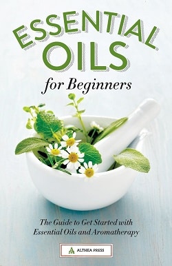 Essential Oils for Beginners Guide - Kindle and Paperback Books