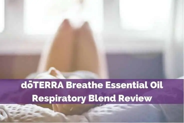 doTERRA Breathe Essential Oil Respiratory Blend Review