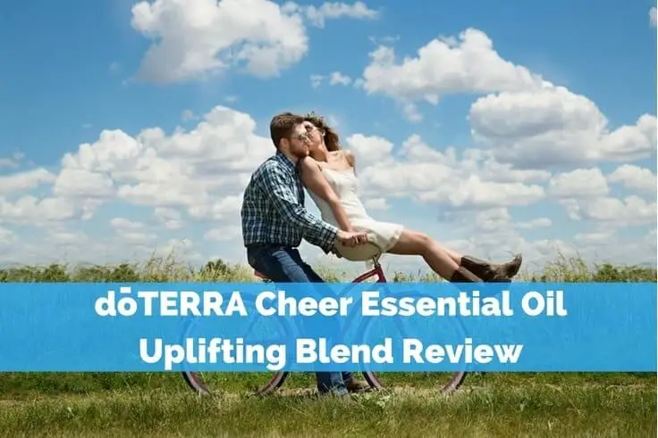 doTERRA Cheer Essential Oil Uplifting Blend Review