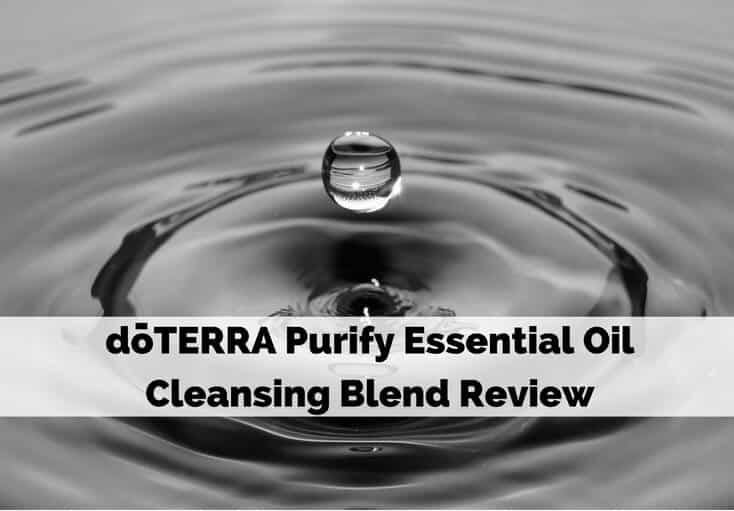 doTERRA Purify Essential Oil Cleansing Blend Review