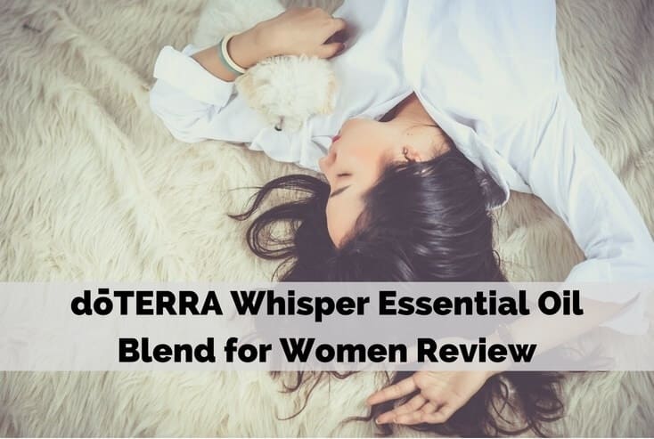 doTERRA Whisper Essential Oil Blend for Women Review