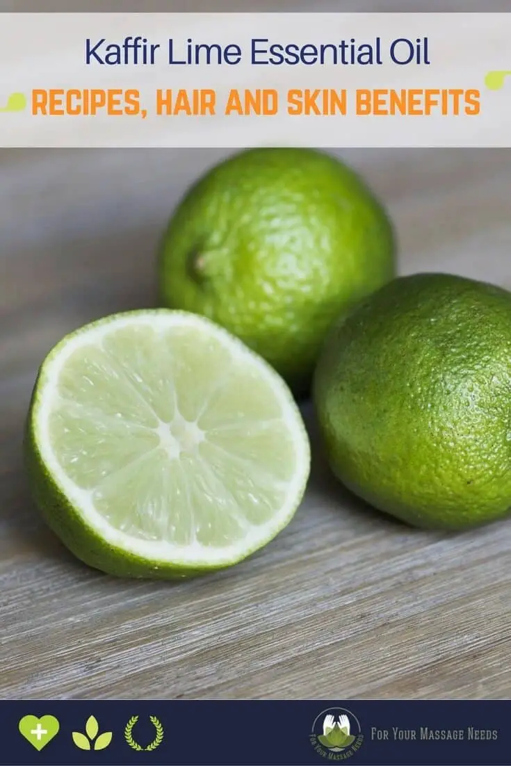 Kaffir Lime Essential Oil Benefits, Skin and Hair Uses For Your