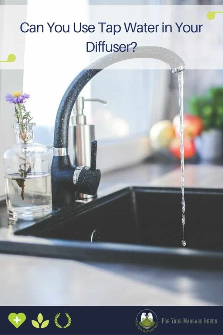 Can I Use Tap Water in My Diffuser? For Your Massage Needs