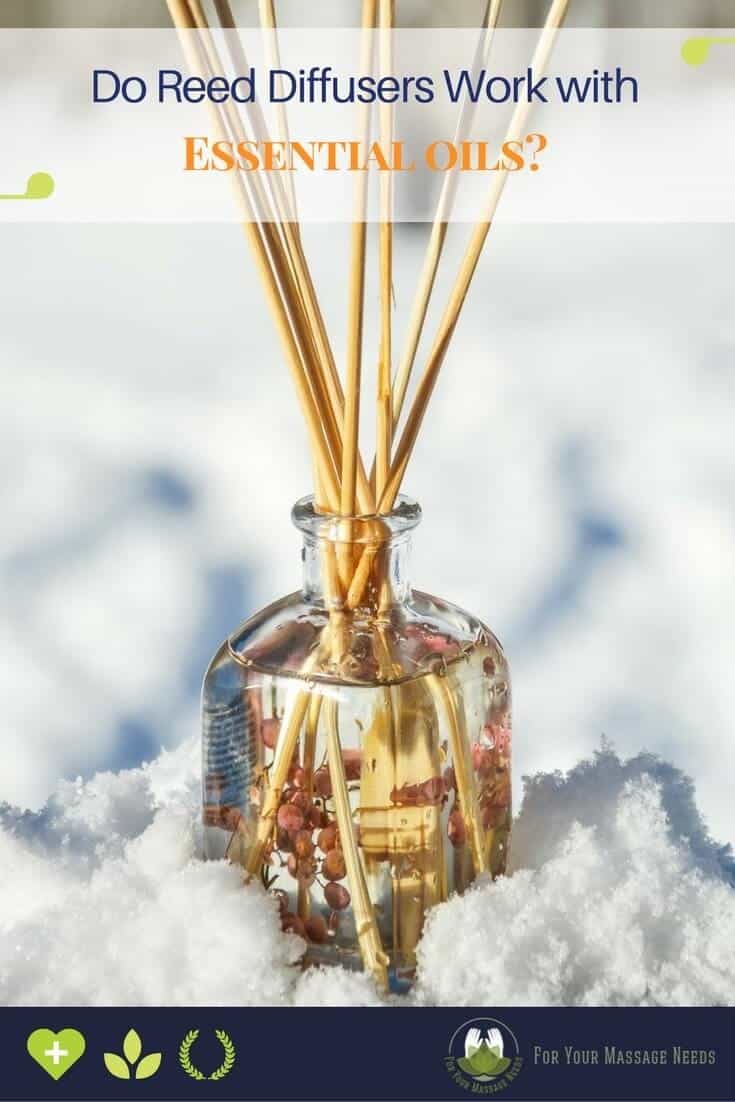 Do Reed Diffusers Work with Essential Oils For Your Massage Needs