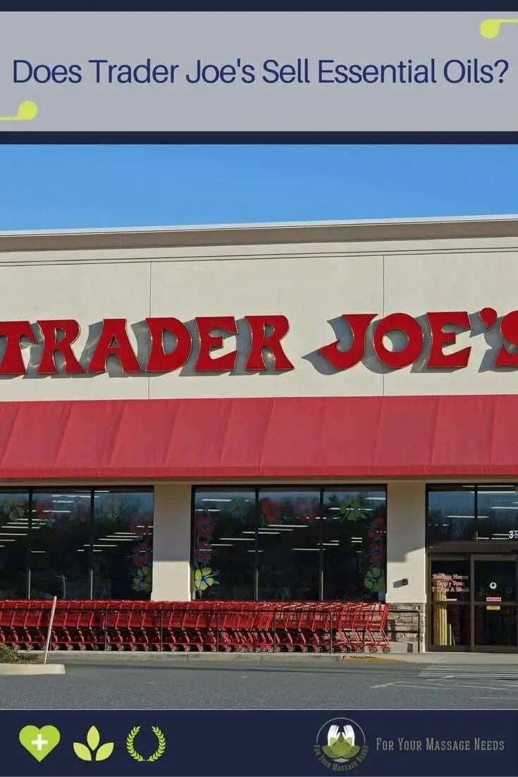 Does Trader Joe's Sell Essential Oils? For Your Massage Needs