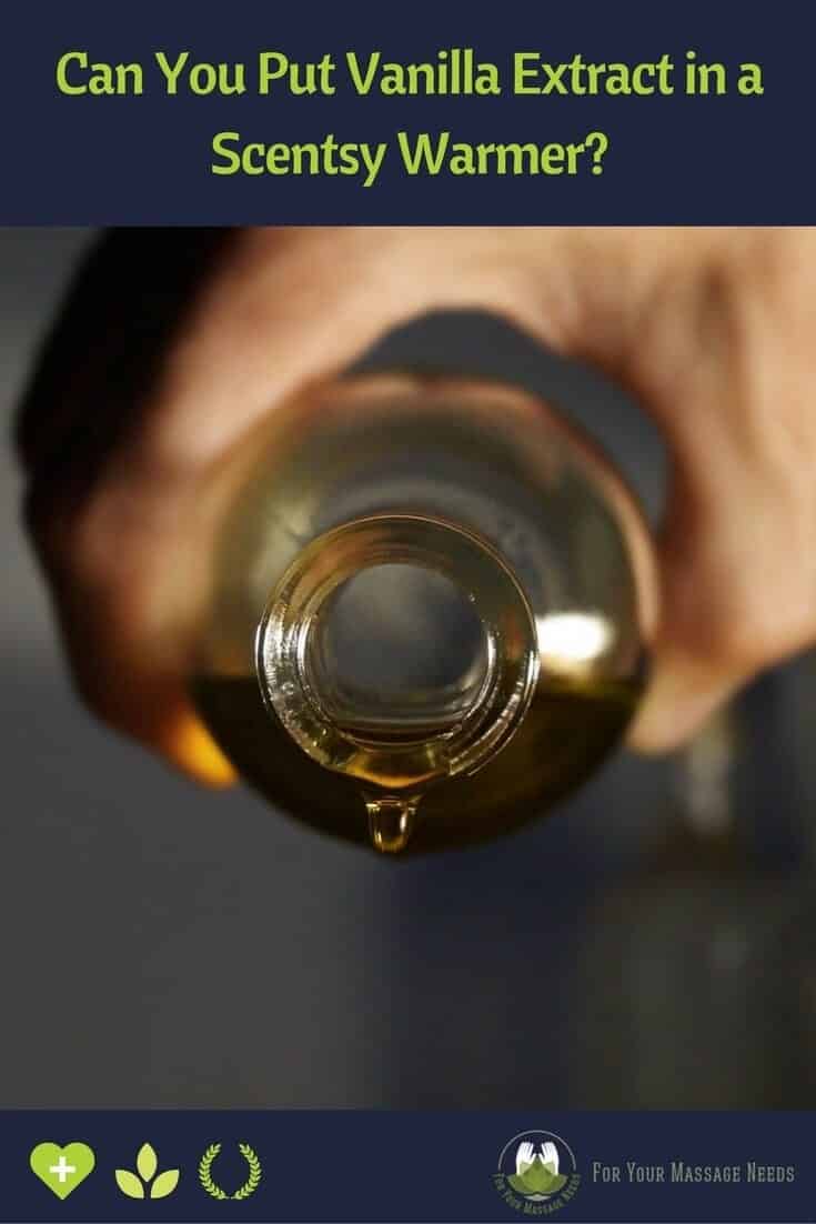 Can You Put Vanilla Extract in a Scentsy Warmer? For Your Massage Needs