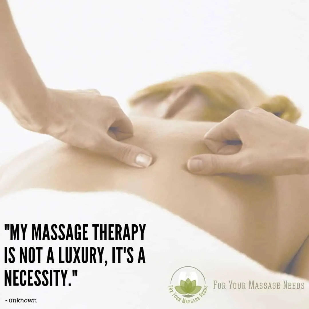 Massage Therapy Quotes Its a Necessity not a Luxury